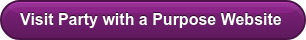 Visit Party with a Purpose Website