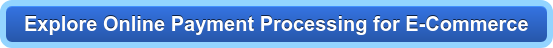 Explore Online Payment Processing for E-Commerce